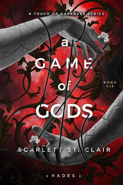A Game of Gods (Hades x Persephone Saga Book 6) by Scarlett St. Clair