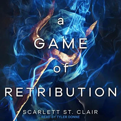 A Game of Retribution (Hades x Persephone Saga Book 4) by Scarlett St. Clair