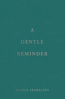 A Gentle Reminder Paperback OPOFOX (Paperback) – by Bianca Sparacino