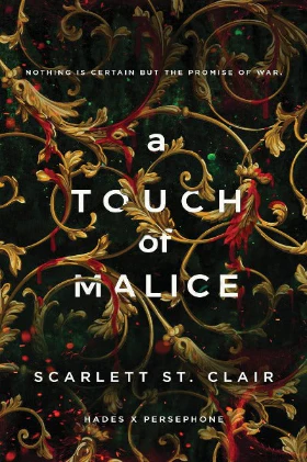 A Touch of Malice (Hades x Persephone Saga Book 5) by Scarlett St. Clair