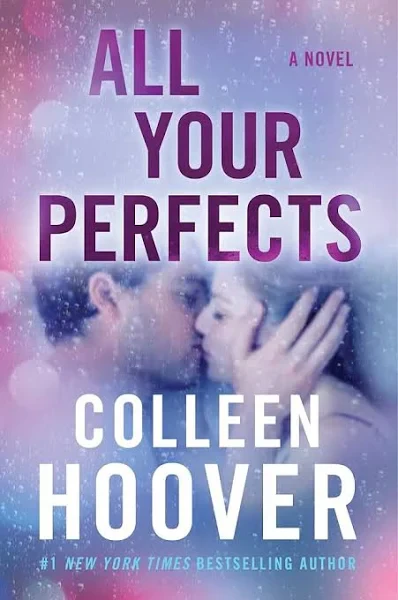 All Your Perfects: A Novel (Paperback) – by Colleen Hoover