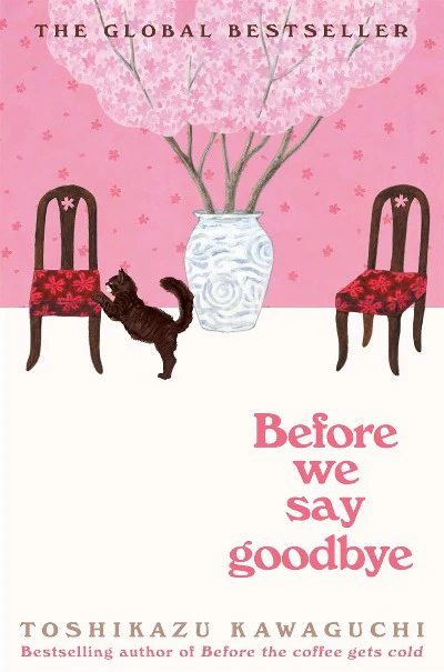 Before We Say Goodbye (Paperback) – by Toshikazu Kawaguchi