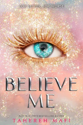 Believe Me- (Shatter Me Series) (Paperback) - Tahereh Mafi