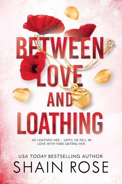 Between Love and Loathing (Volume 2) (The Hardy Billionaire Brothers Series) Paperback –by Shain Rose