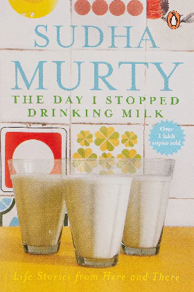 Day I Stopped Drinking Milk, The (Paperback) – by Sudha Murty