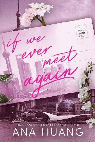 If We Ever Meet Again: 1 (If Love) Paperback – By Ana Huang