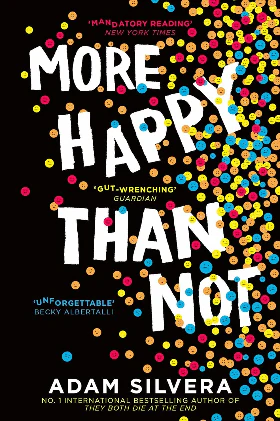 More Happy Than Not ( Paperback) –  by Adam Silvera