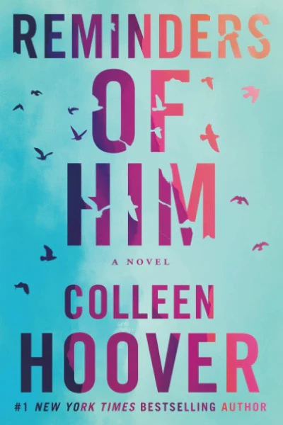 REMINDERS OF HIM: A NOVEL (PAPERBACK) – COLLEEN HOOVER