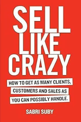 SELL LIKE CRAZY (Paperback) – by Sabri Suby