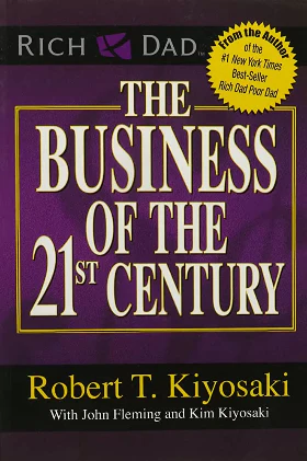 The Business of the 21st Century (Paperback) – By Robert T. Kiyosaki