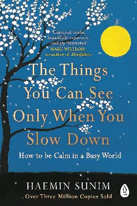 The Things You Can See Only When You Slo (Paperback) – by Haemin Sunim