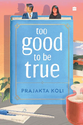 Too Good to Be True (Paperback) –  by Prajakta Koli