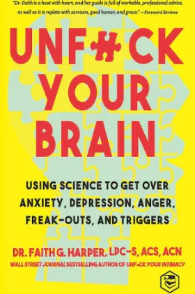 Unfuck Your Brain Paperback – by Faith G. Harper