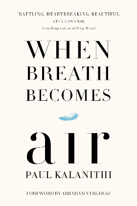 When Breath Becomes Air (English, Hardcover, Kalanithi Paul)